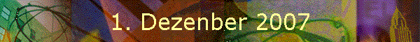 1. Dezenber 2007