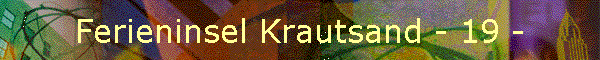 Ferieninsel Krautsand - 19 -