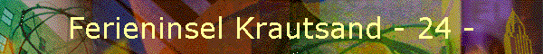 Ferieninsel Krautsand - 24 -