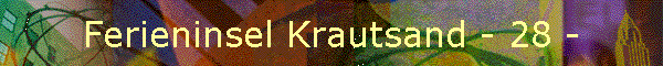 Ferieninsel Krautsand - 28 -