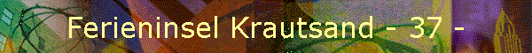 Ferieninsel Krautsand - 37 -