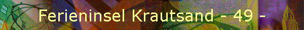 Ferieninsel Krautsand - 49 -